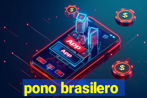 pono brasilero